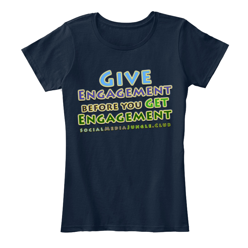 Women's T-Shirt with Give Engagement phrase